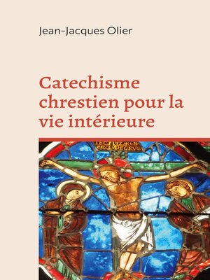 cover image of Catechisme chrestien pour la vie intérieure